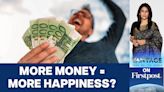 Can Money Buy Happiness? Study says it can.