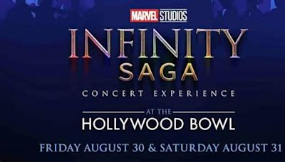 Hollywood Bowl to Host MARVEL STUDIOS' INFINITY SAGA CONCERT EXPERIENCE