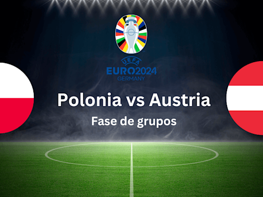 Pronóstico Polonia vs Austria 21/06 Fase Grupos Euro 2024