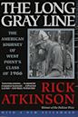 The Long Gray Line: The American Journey of West Point's Class of 1966