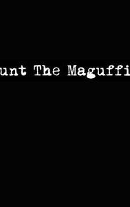 Hunt the Maguffin