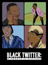 Black Twitter: A People's History