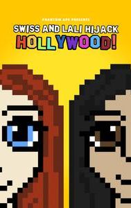 Swiss and Lali Hijack Hollywood