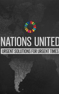 Nations United: Solutions for Urgent Times