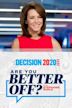 Decision 2020 Are You Better Off With Stephanie Ruhle