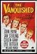 THE VANQUISHED Original One sheet Movie Poster JOHN PAYNE Jan Sterling ...