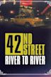 42nd Street: River to River