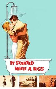 It Started With a Kiss