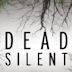 Dead Silent