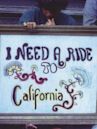 I Need a Ride to California