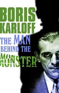 Boris Karloff: The Man Behind the Monster