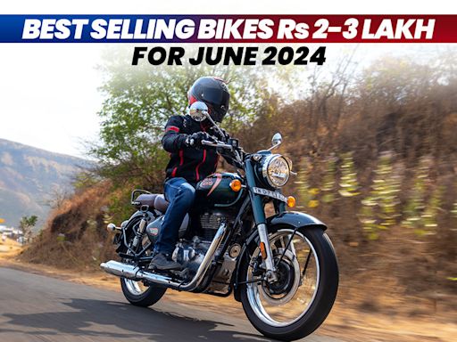 ...India, Priced Between Rs 2-3 Lakh, In June 2024: Royal Enfield Classic 350, Royal Enfield Meteor 350, Royal Enfield Himalayan...