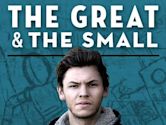 The Great & the Small