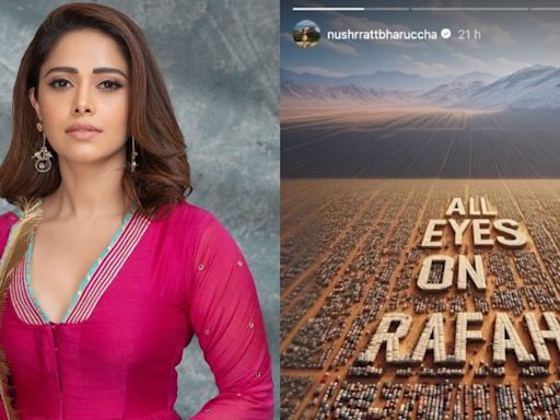 Nushrratt Bharuccha Faces Backlash for Posting 'All Eyes On Rafah': 'You Were in Israel When Hamas Attacked' - News18