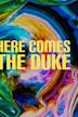 Here Comes the Duke | Comedy, Drama