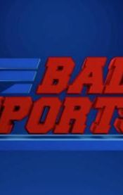 Bad Sports