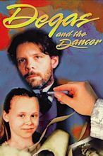 Degas and the Dancer (1998) - Posters — The Movie Database (TMDB)