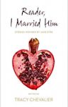 Reader, I Married Him: Stories Inspired by Jane Eyre