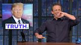 Seth Meyers Calls Bullshit on Trump’s Sky-High Truth Social Valuation