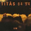 Titãs 84 94 Um