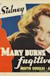 Mary Burns, Fugitive