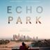 Echo Park (2014 film)