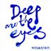 Deep Are the Eyes