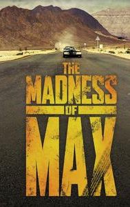 The Madness of Max