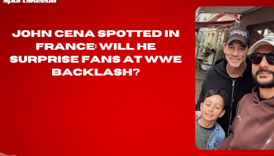 John Cena Spotted in France Will He Surprise Fans at WWE Backlash #JohnCena #WWE #Backlash