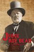 Roy Bean, ein Richter im Wilden Westen
