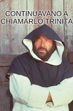 ...continuavano a chiamarlo Trinità