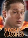 Decker: Classified