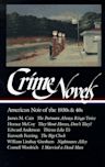 Crime Novels: American Noir of the 1930s and 40s