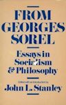 From Georges Sorel: Essays in Socialism and Philosophy