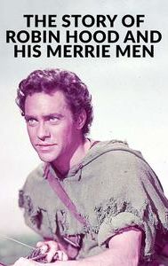 The Story of Robin Hood and His Merrie Men