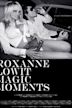 Roxanne Lowit Magic Moments