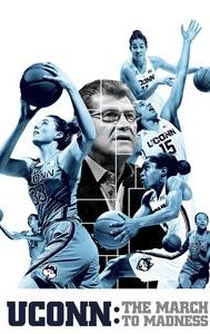 UConn: The March to Madness