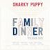 Family Dinner – Volume 1