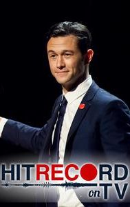 Hit Record on TV With Joseph Gordon-Levitt