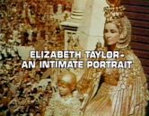 Elizabeth Taylor - An Intimate Portrait