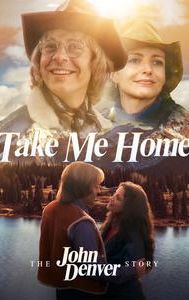 Take Me Home: The John Denver Story