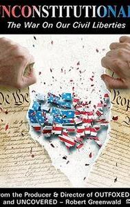 Unconstitutional: The War on Our Civil Liberties