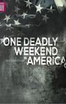 One Deadly Weekend in America