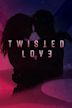 Twisted Love