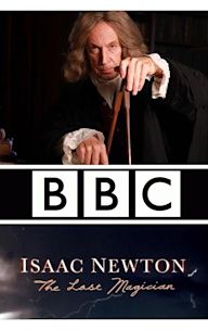 Isaac Newton: The Last Magician