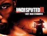 Undisputed 2