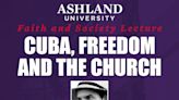 Ashland University lecture by Cuban journalist, refugee to be held Aug. 2