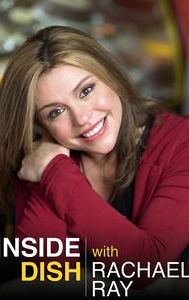 Inside Dish With Rachael Ray