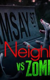 Neighbours vs. Zombies