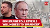 Ukraine Ready For Surrender, Cede Land To Putin's Russia? Sensation Findings In New Poll | Report